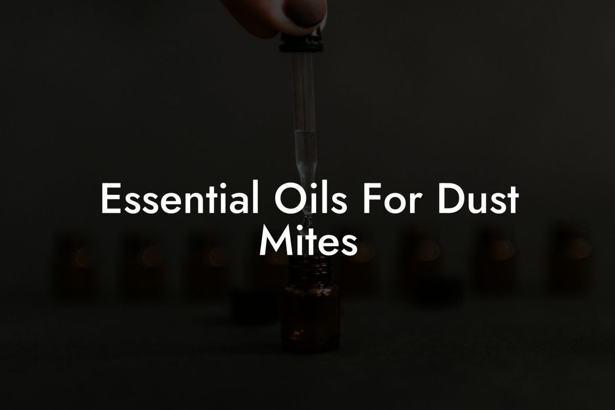 Essential Oils For Dust Mites