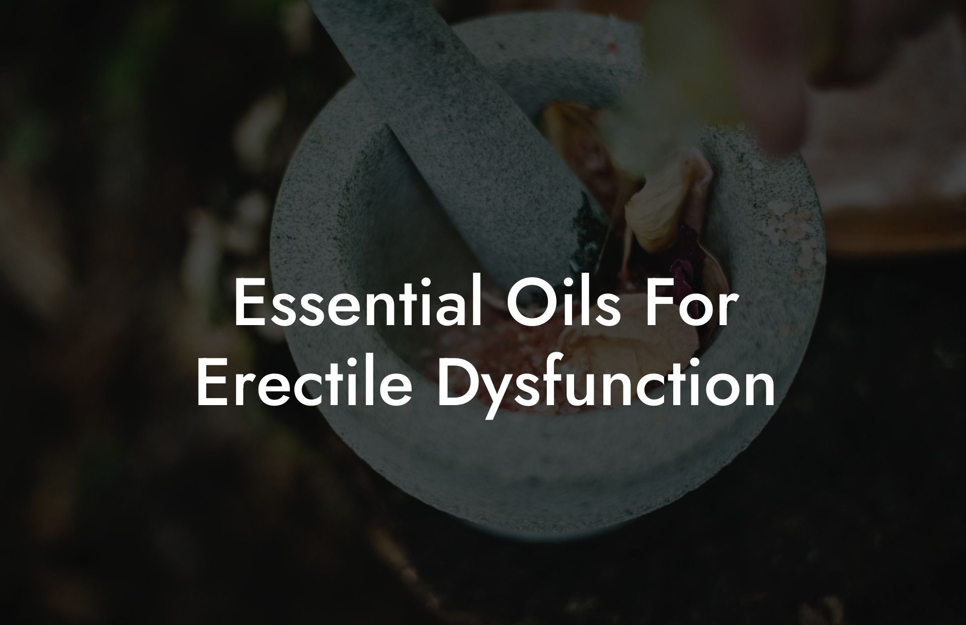 Essential Oils For Erectile Dysfunction