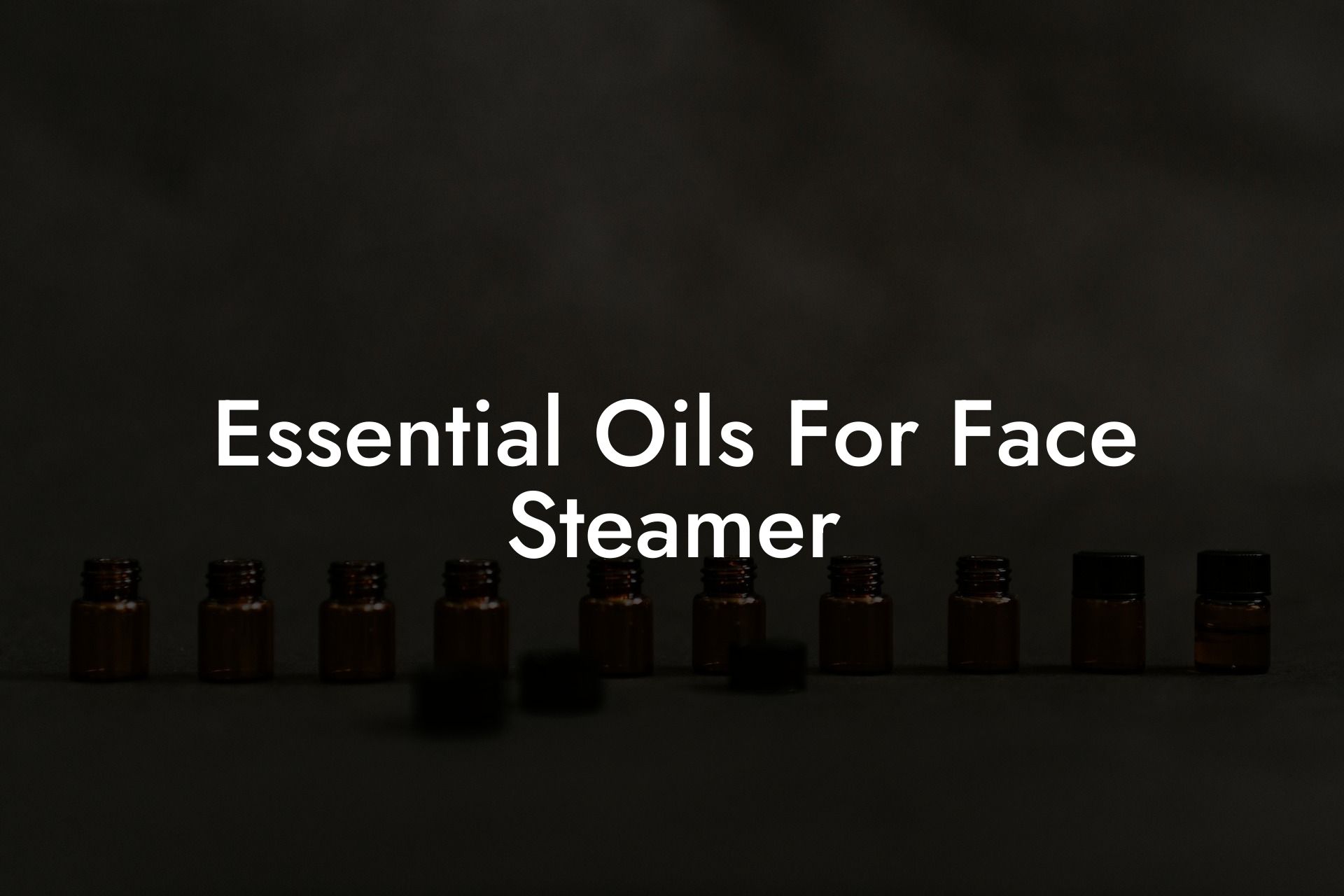 Essential Oils For Face Steamer