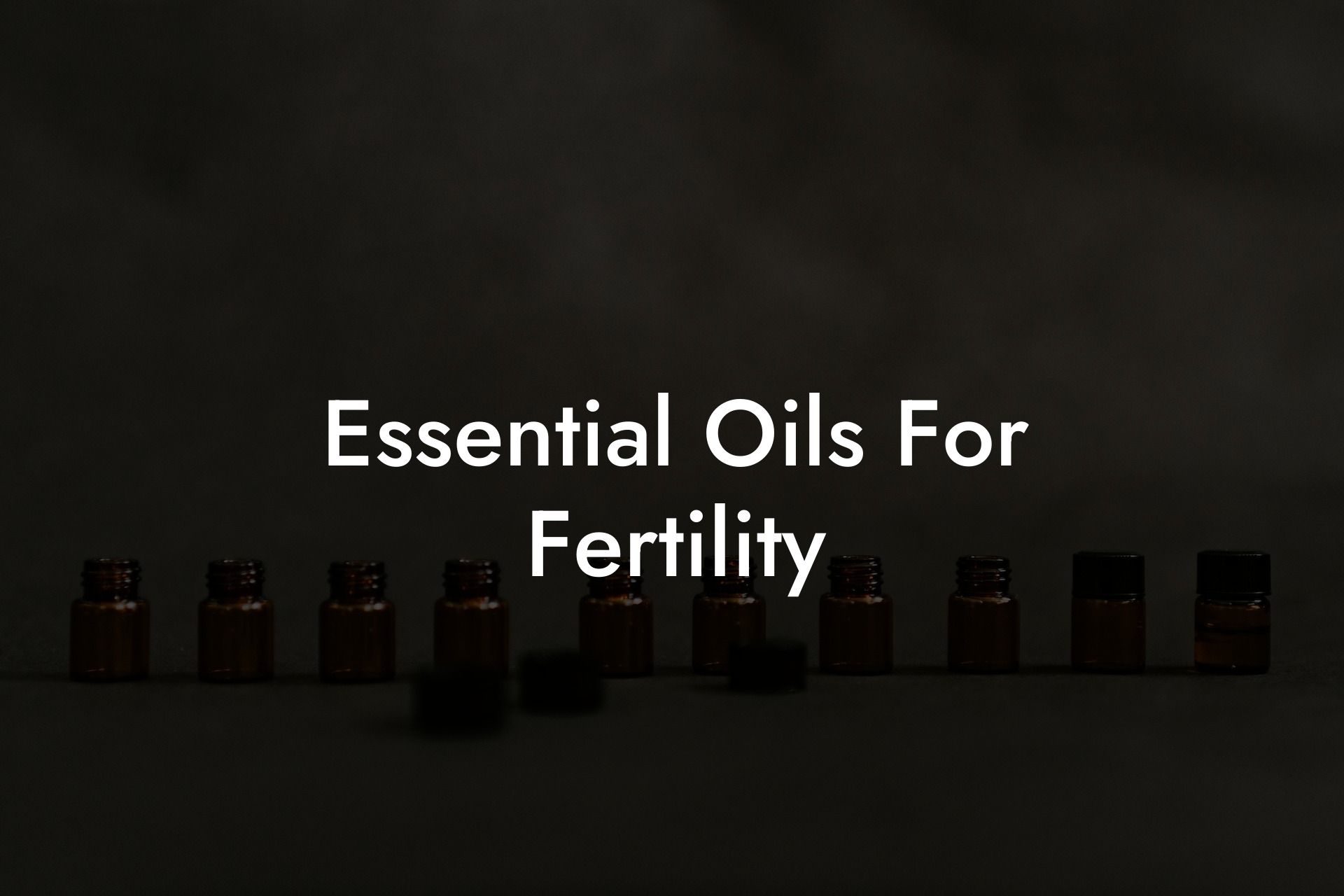 Essential Oils For Fertility