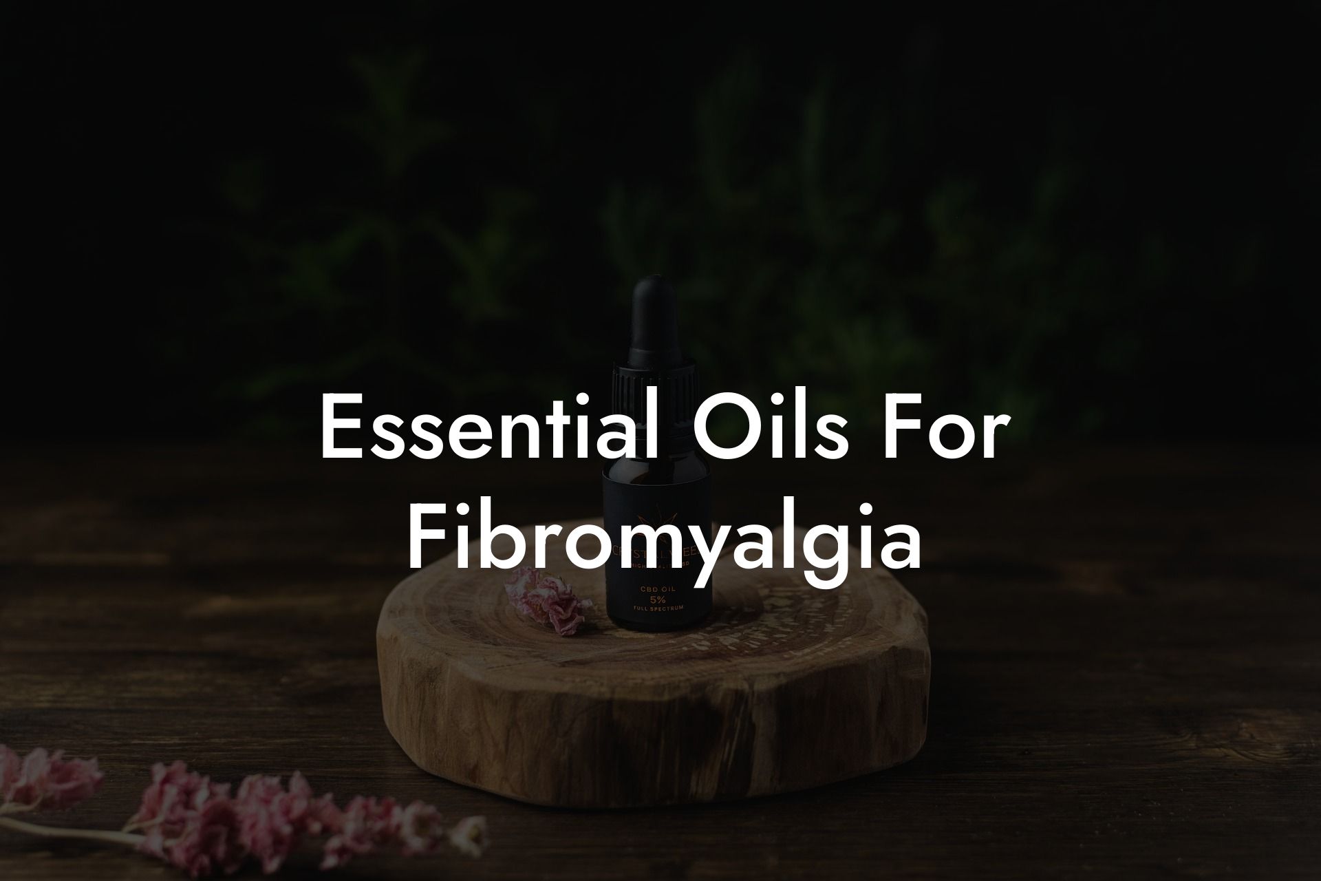 Essential Oils For Fibromyalgia
