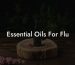 Essential Oils For Flu