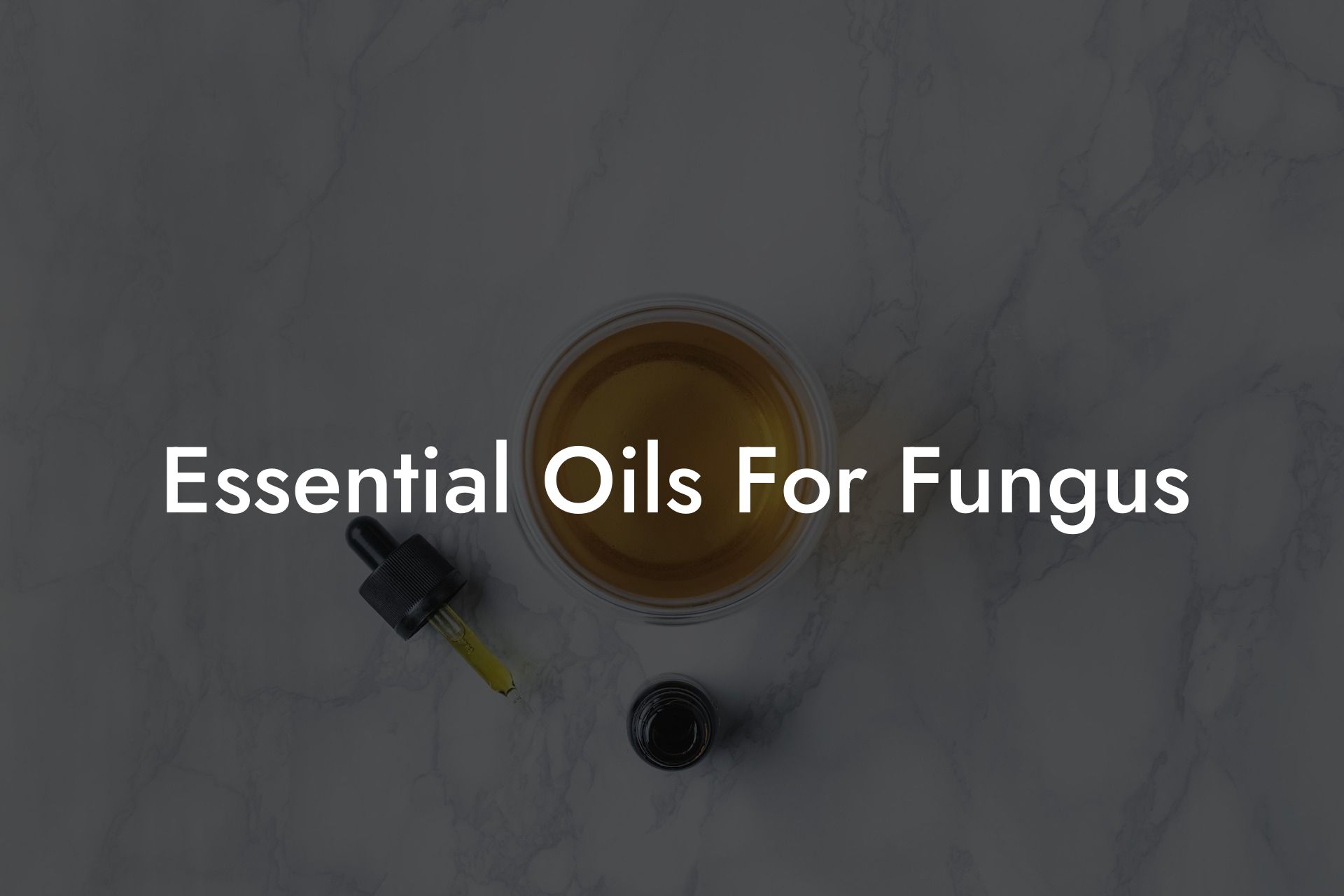 Essential Oils For Fungus