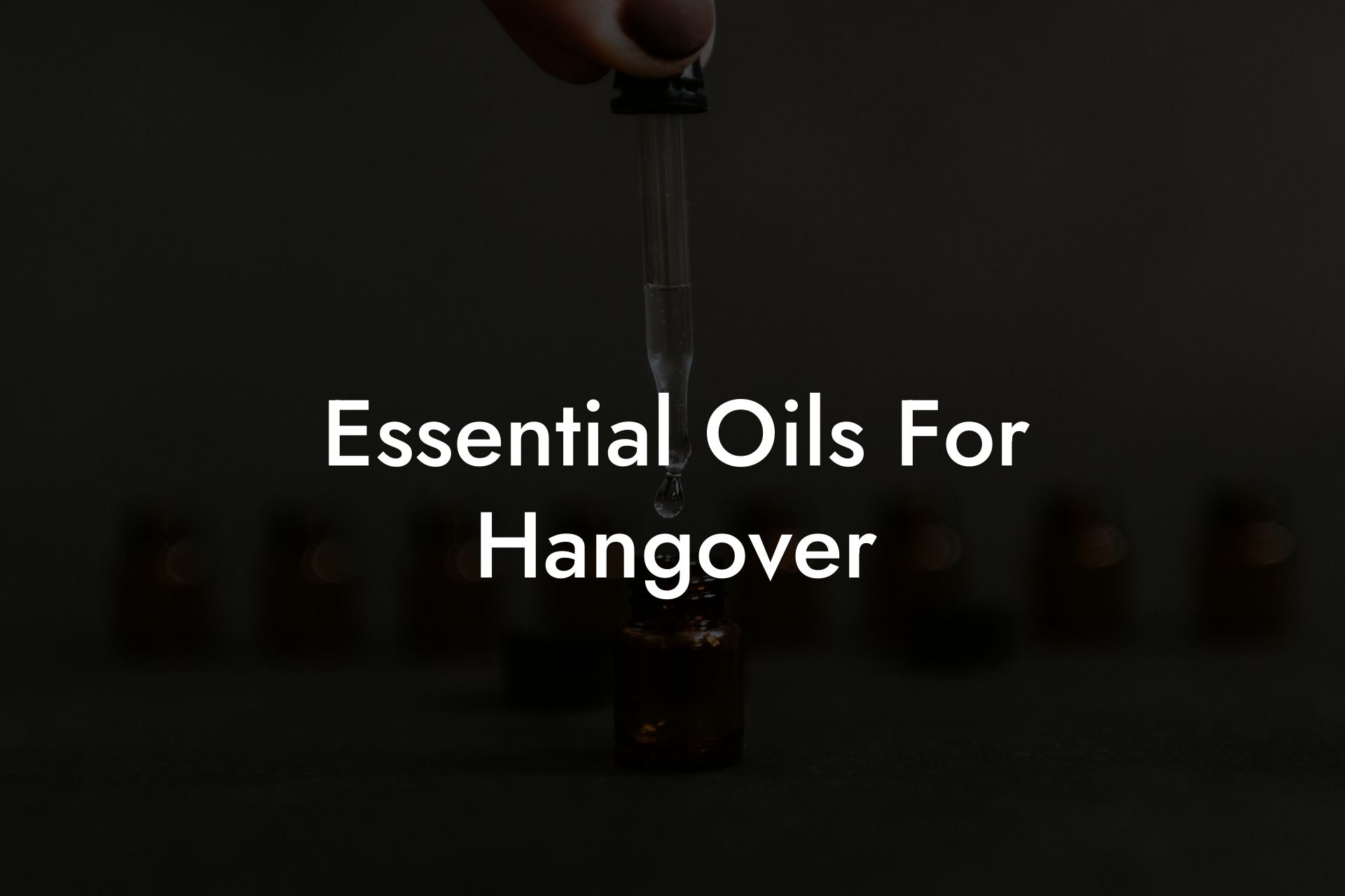 Essential Oils For Hangover