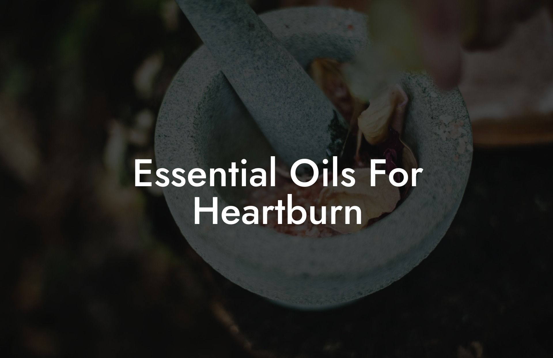 Essential Oils For Heartburn