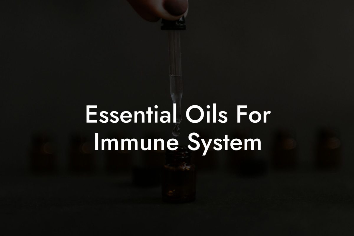 Essential Oils For Immune System