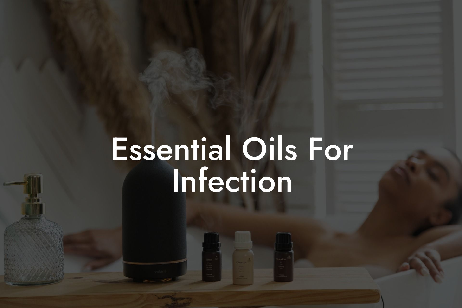 Essential Oils For Infection