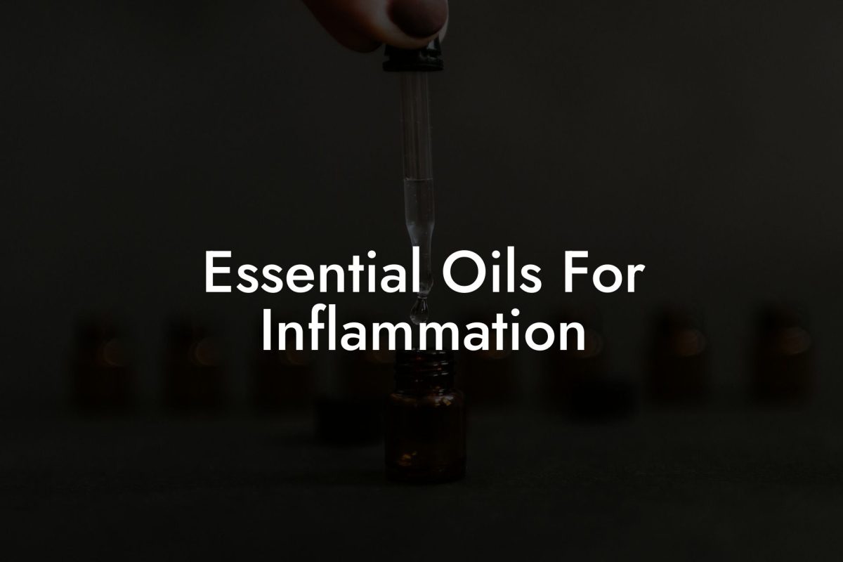 Essential Oils For Inflammation