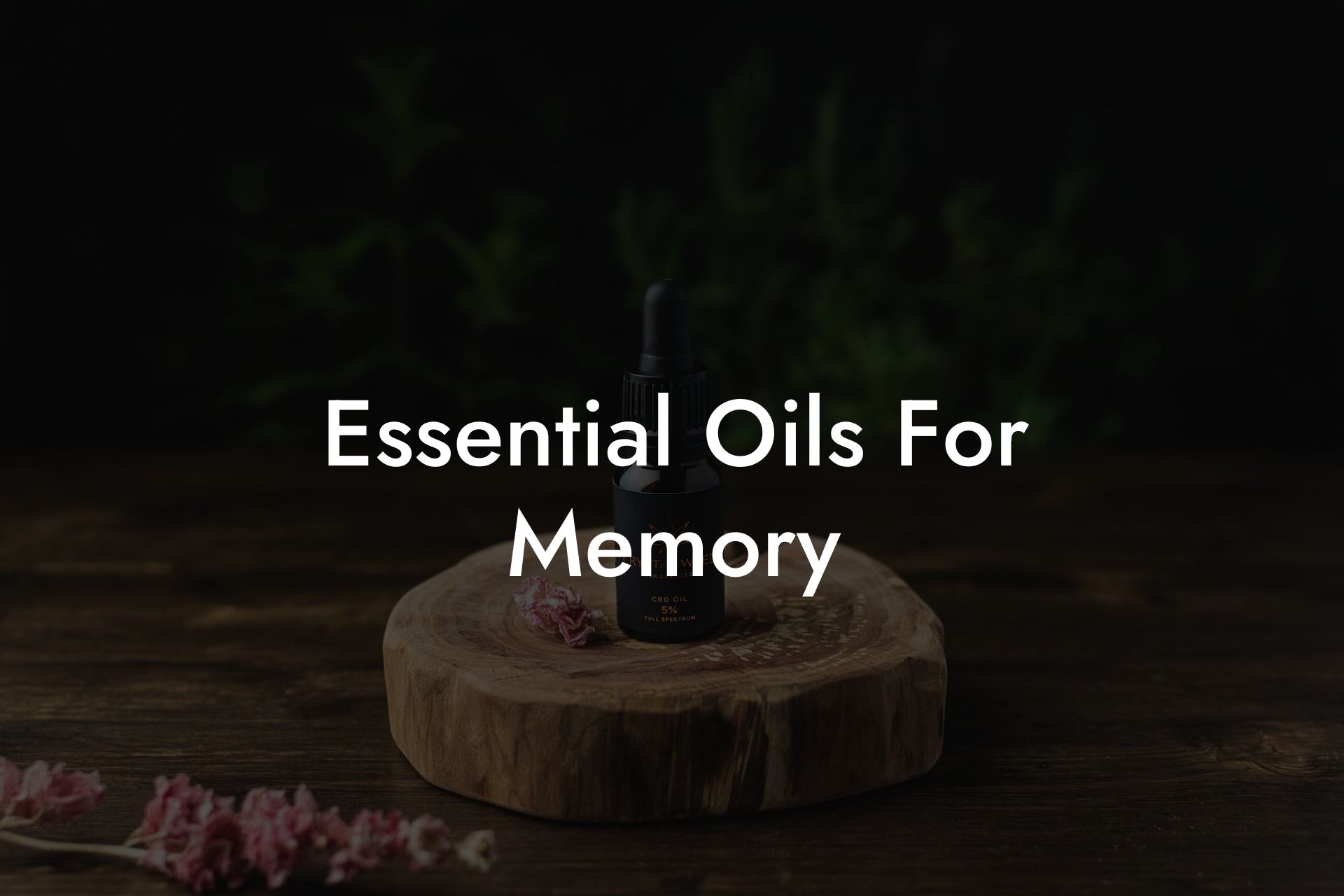 Essential Oils For Memory