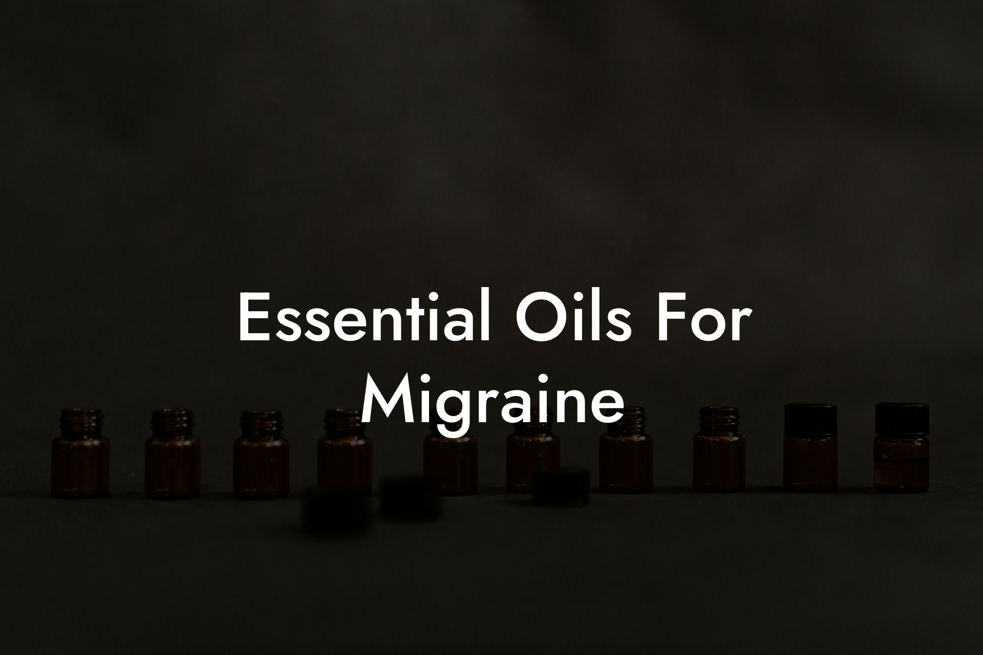 Essential Oils For Migraine