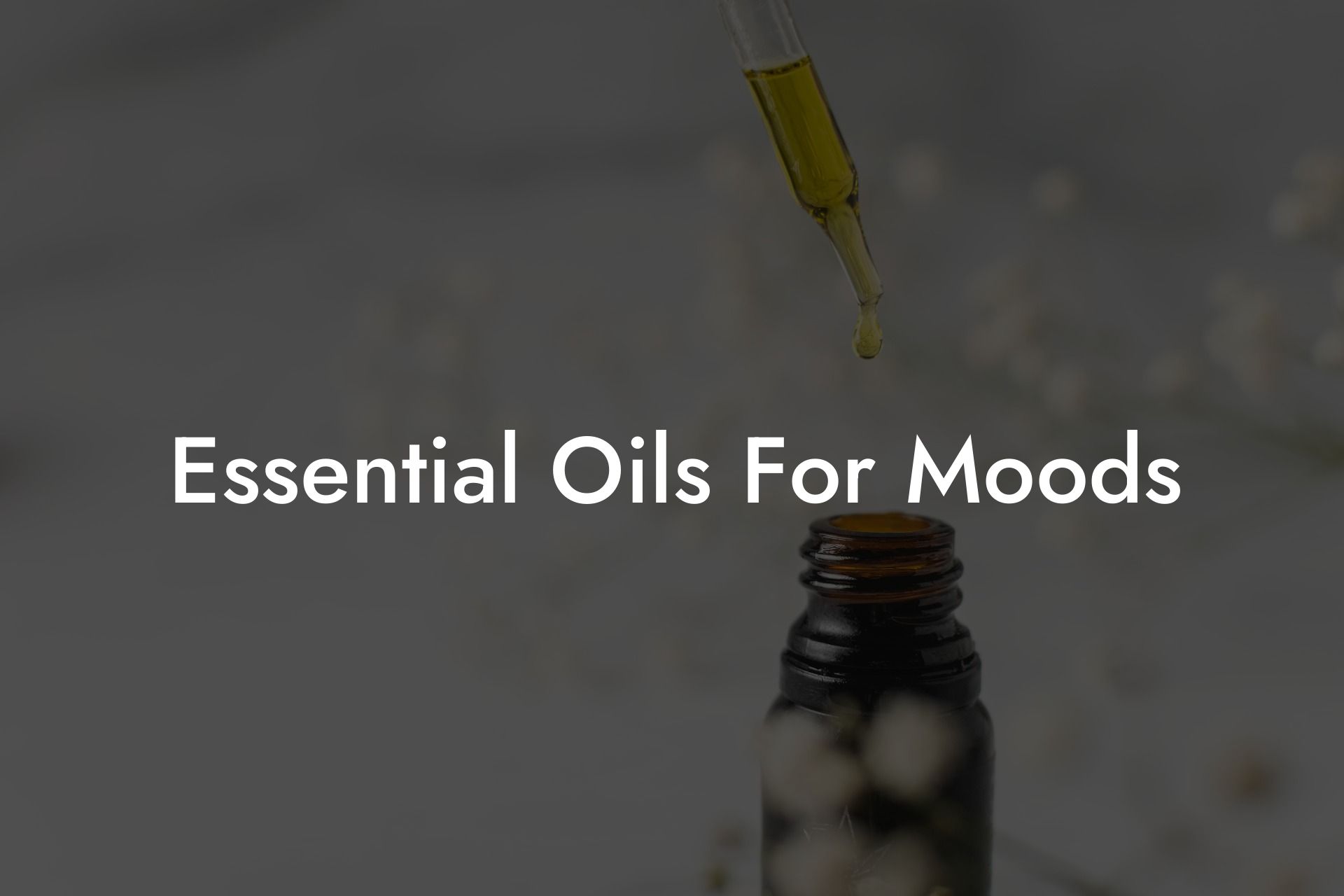 Essential Oils For Moods