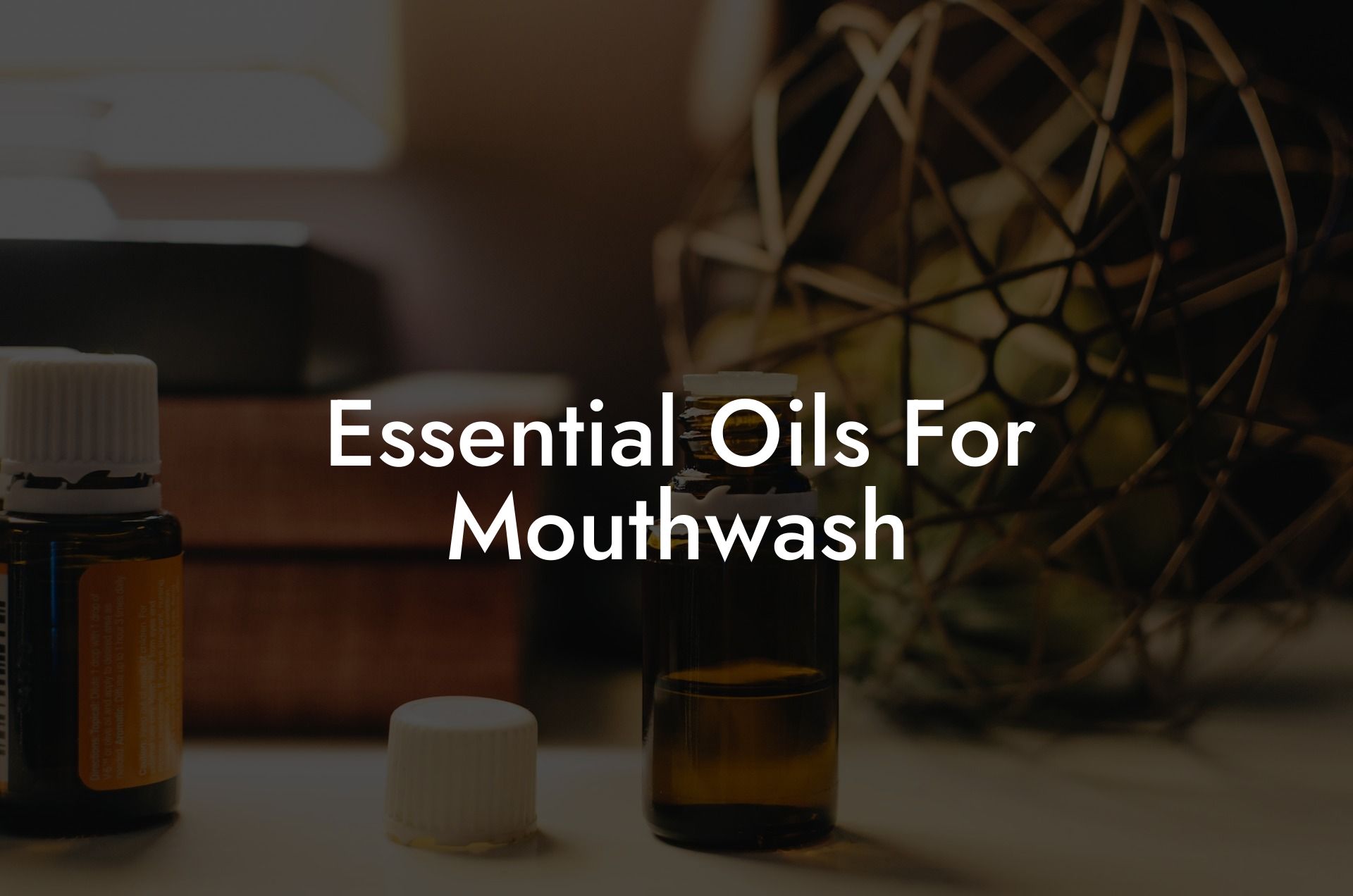 Essential Oils For Mouthwash