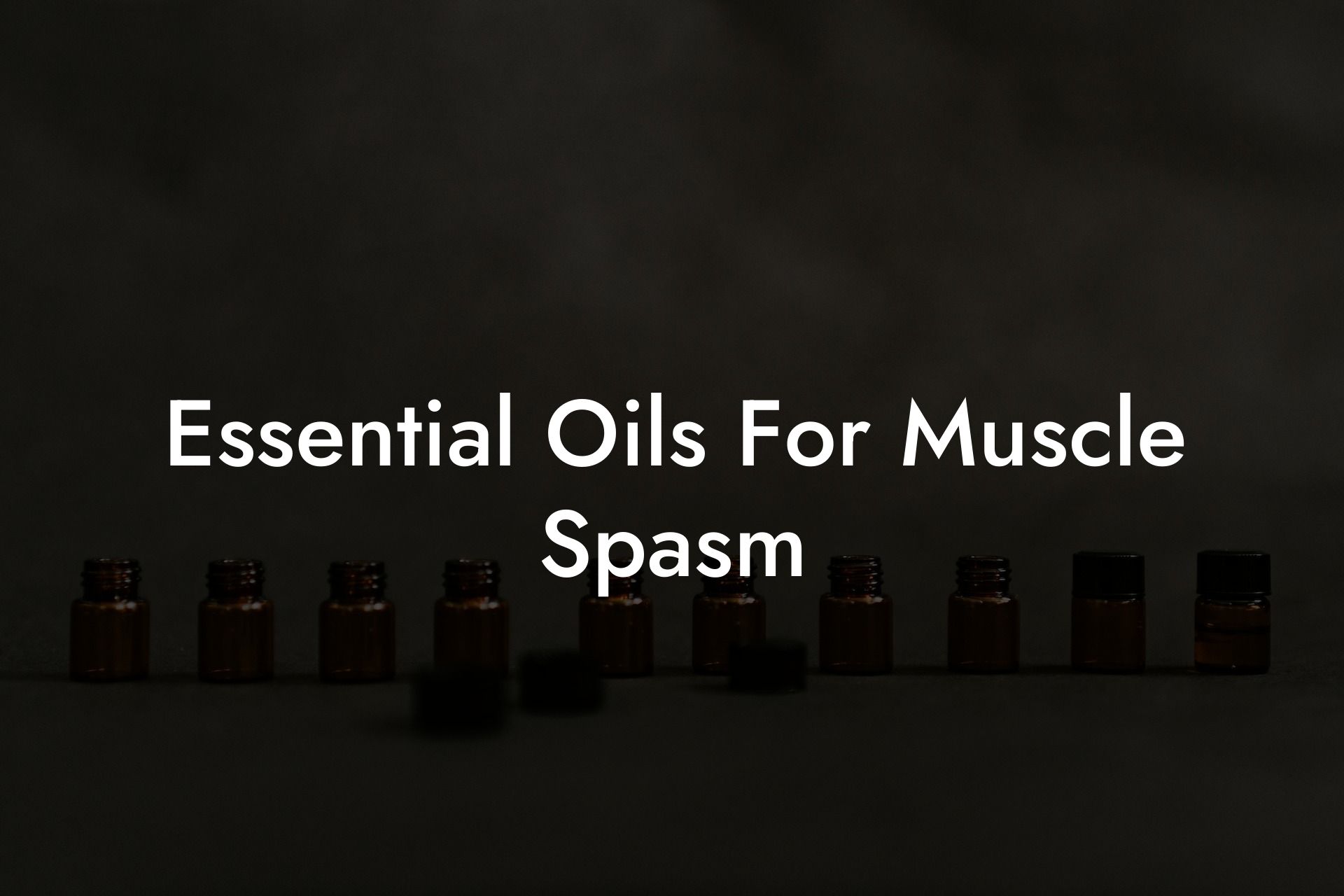 Essential Oils For Muscle Spasm