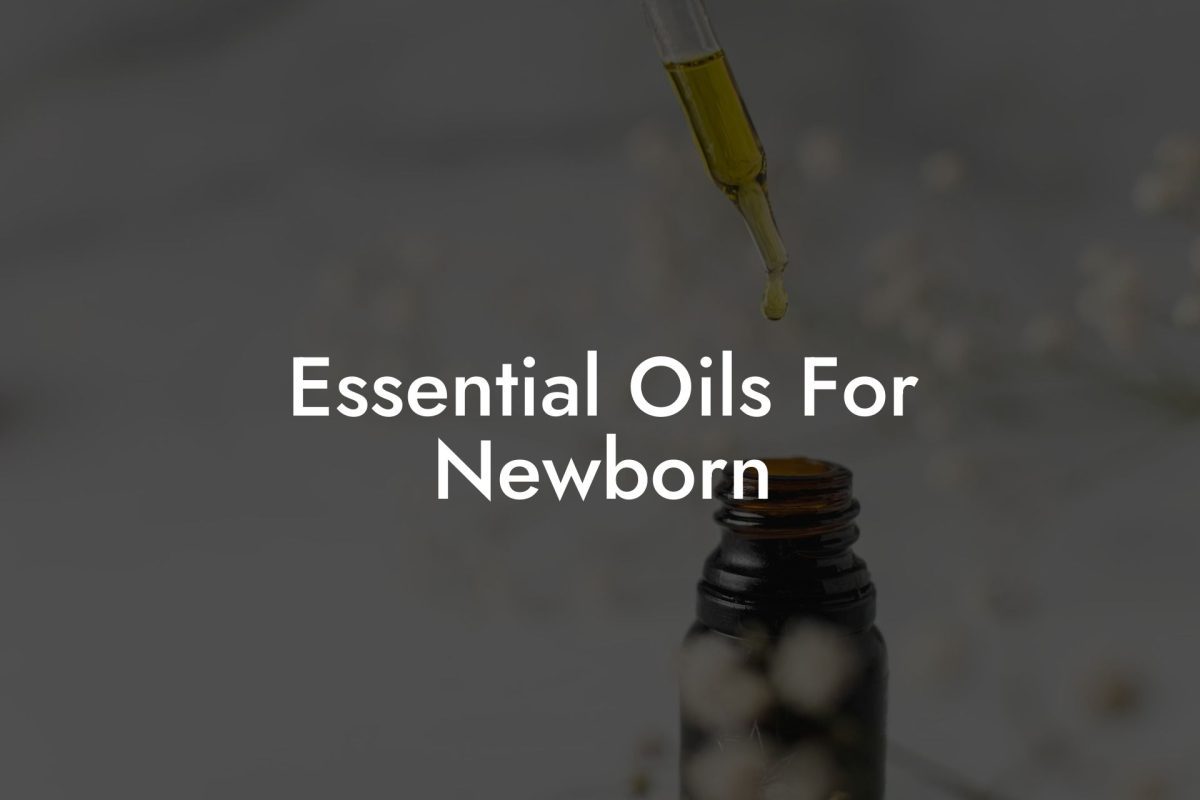 Essential Oils For Newborn