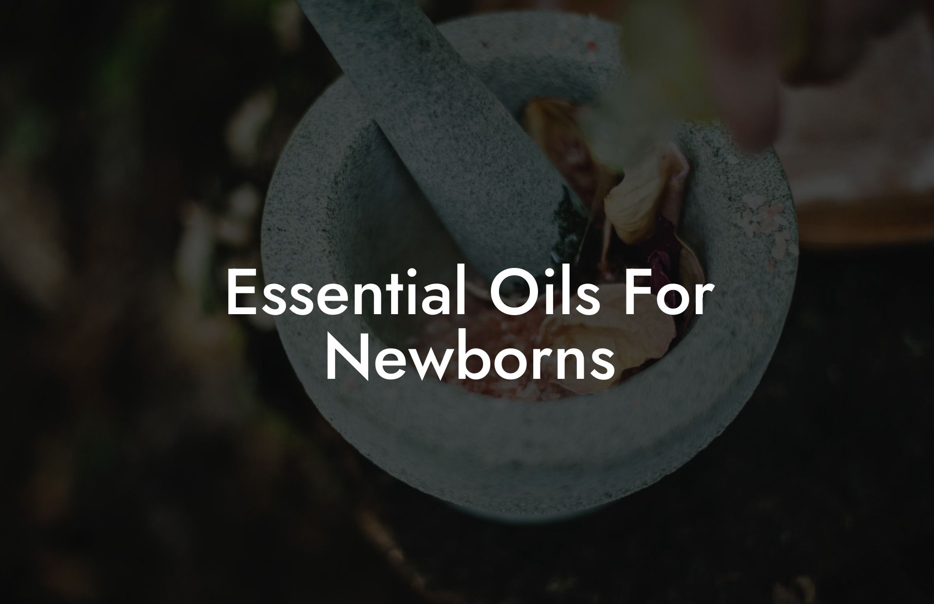 Essential Oils For Newborns