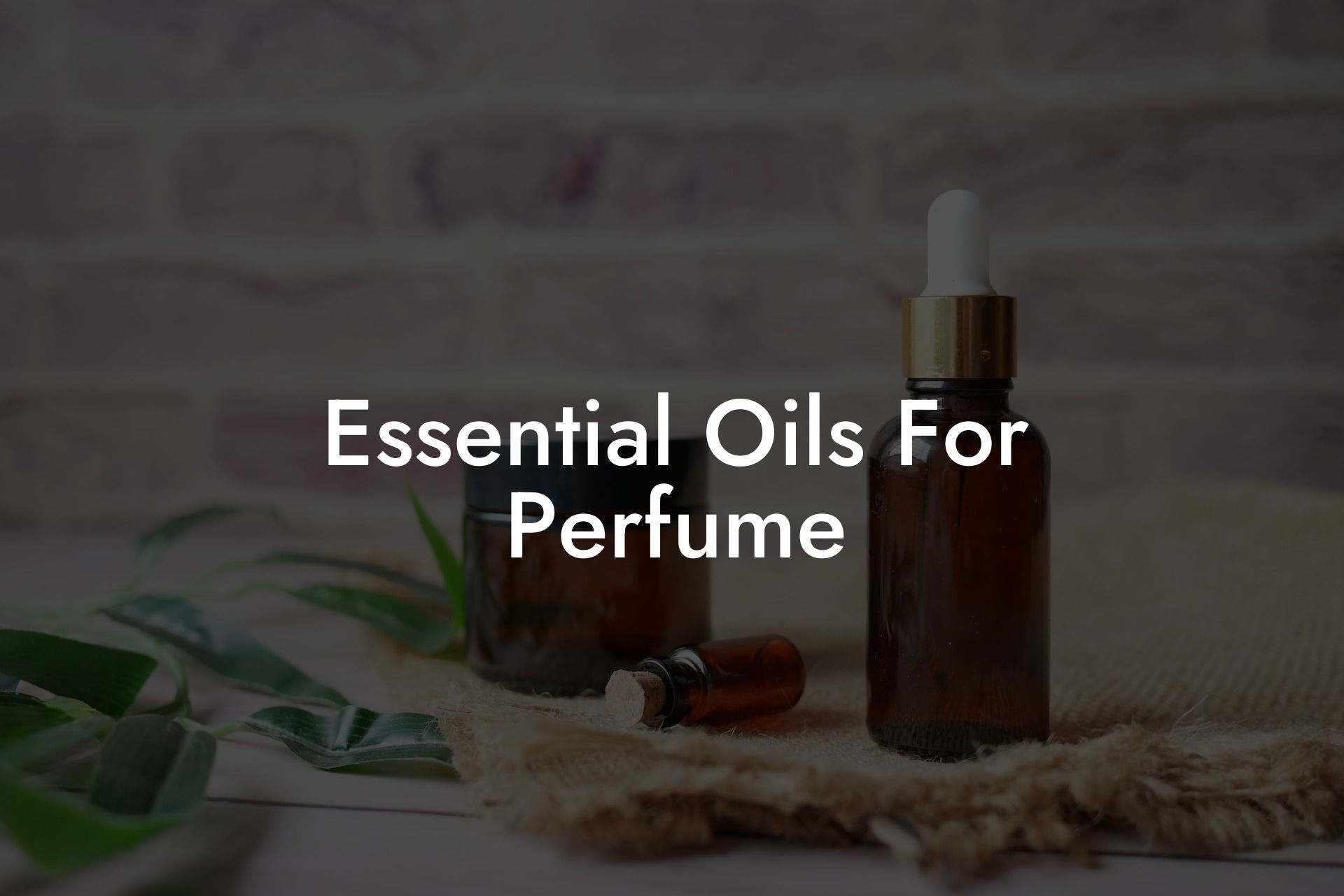Essential Oils For Perfume