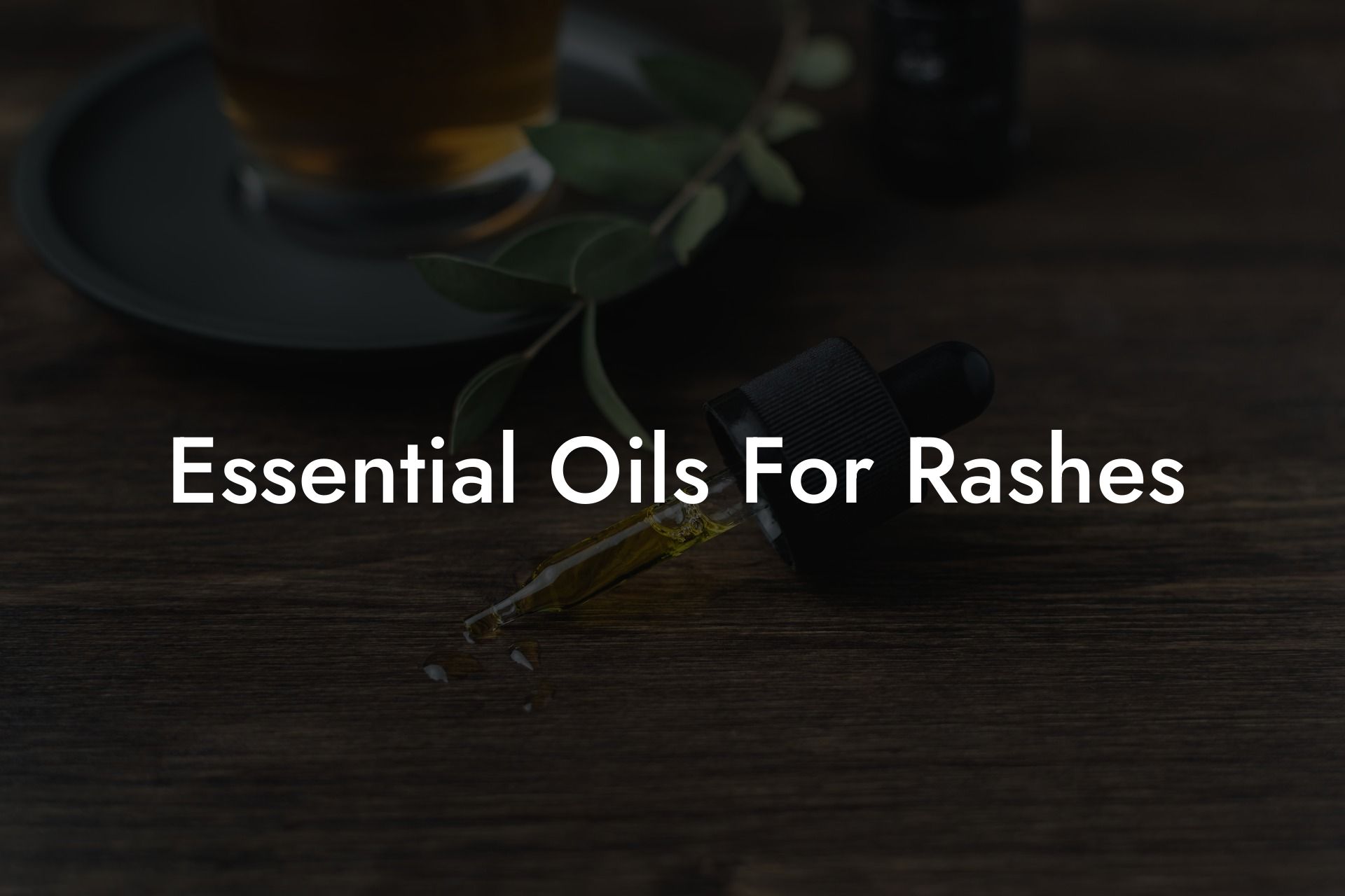 Essential Oils For Rashes