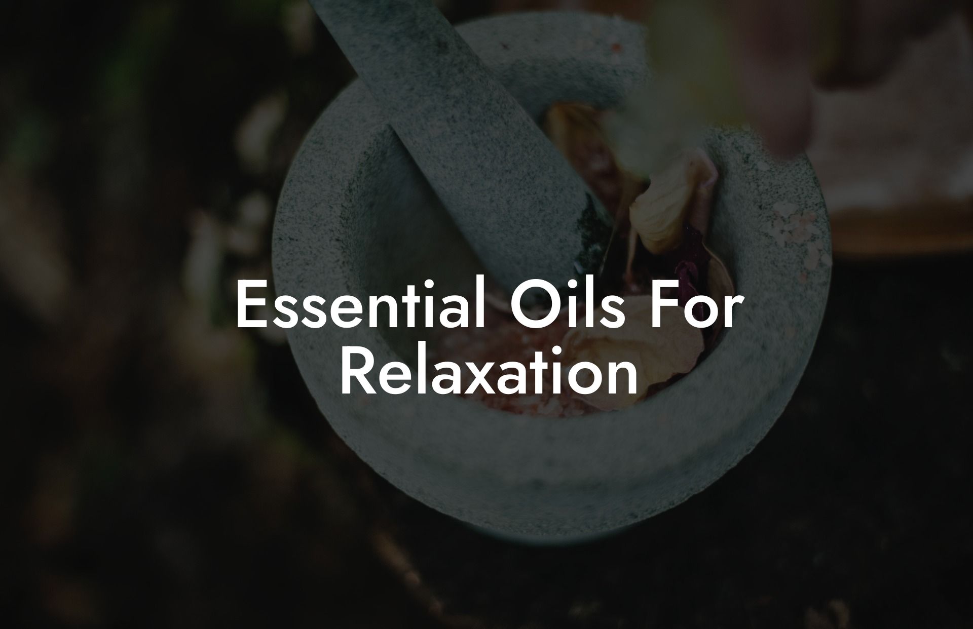 Essential Oils For Relaxation