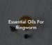 Essential Oils For Ringworm