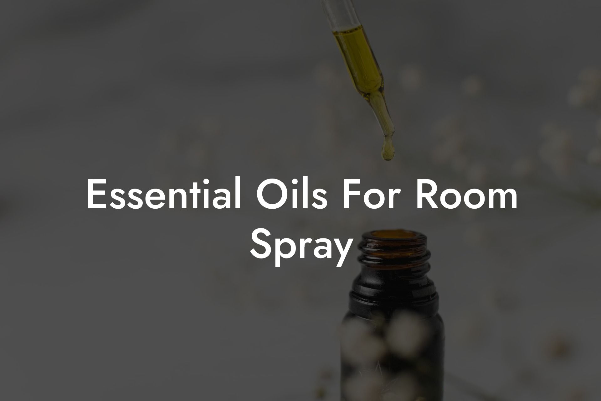 Essential Oils For Room Spray