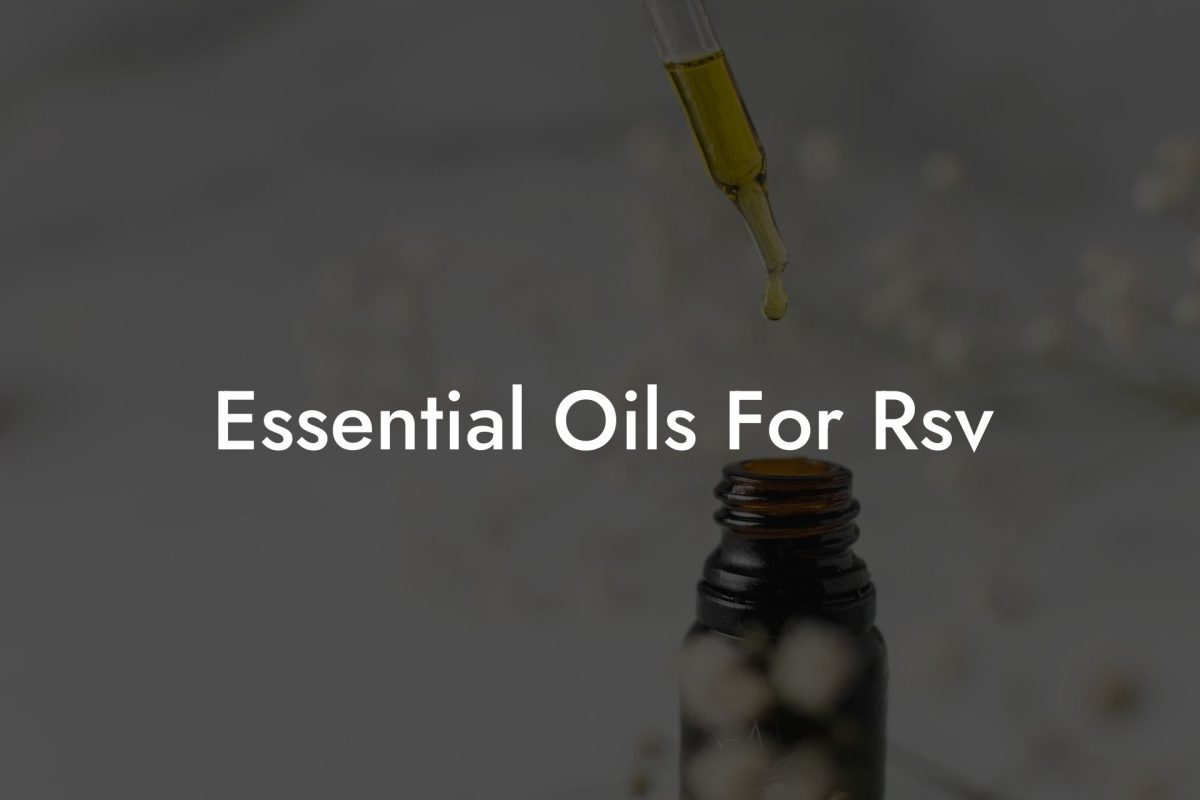 Essential Oils For Rsv