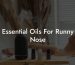 Essential Oils For Runny Nose