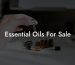 Essential Oils For Sale