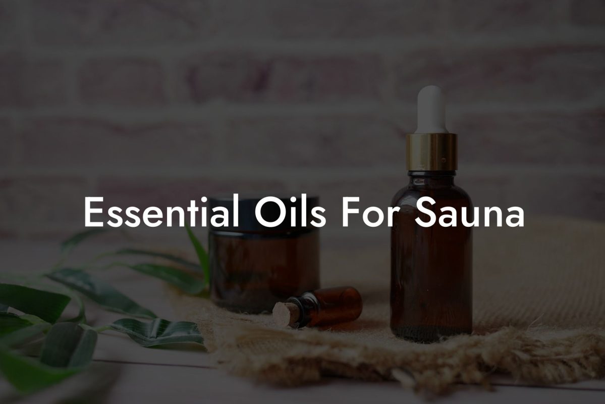 Essential Oils For Sauna