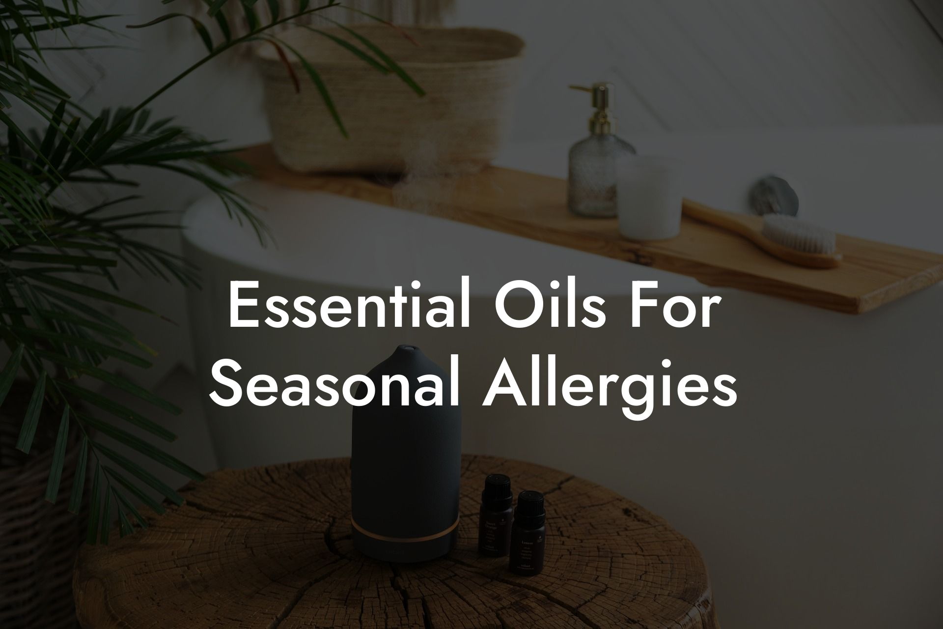 Essential Oils For Seasonal Allergies