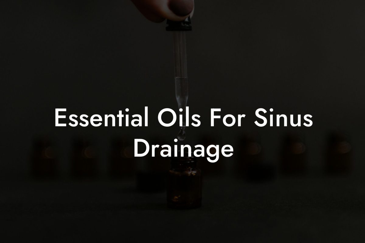 Essential Oils For Sinus Drainage