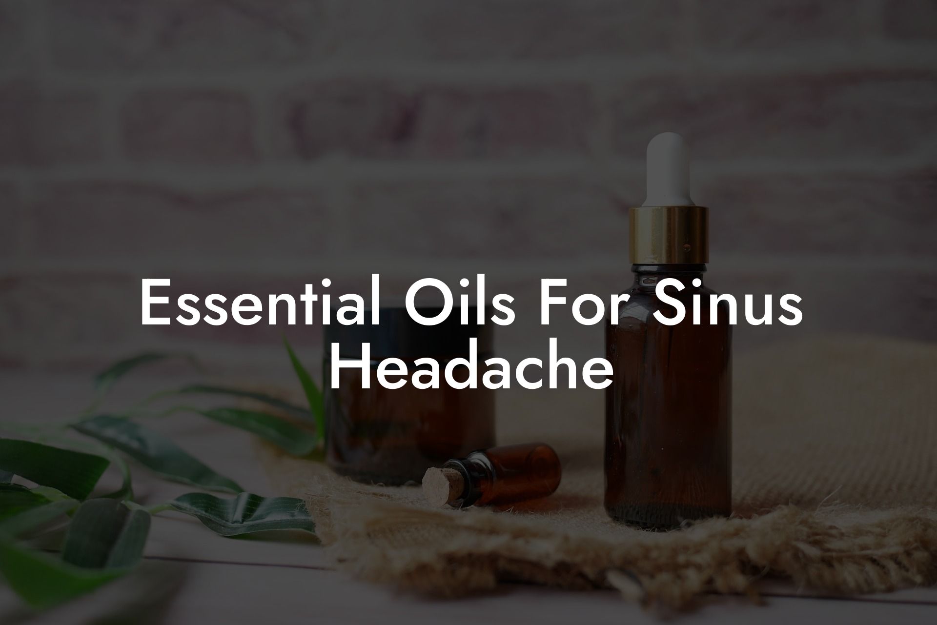 Essential Oils For Sinus Headache