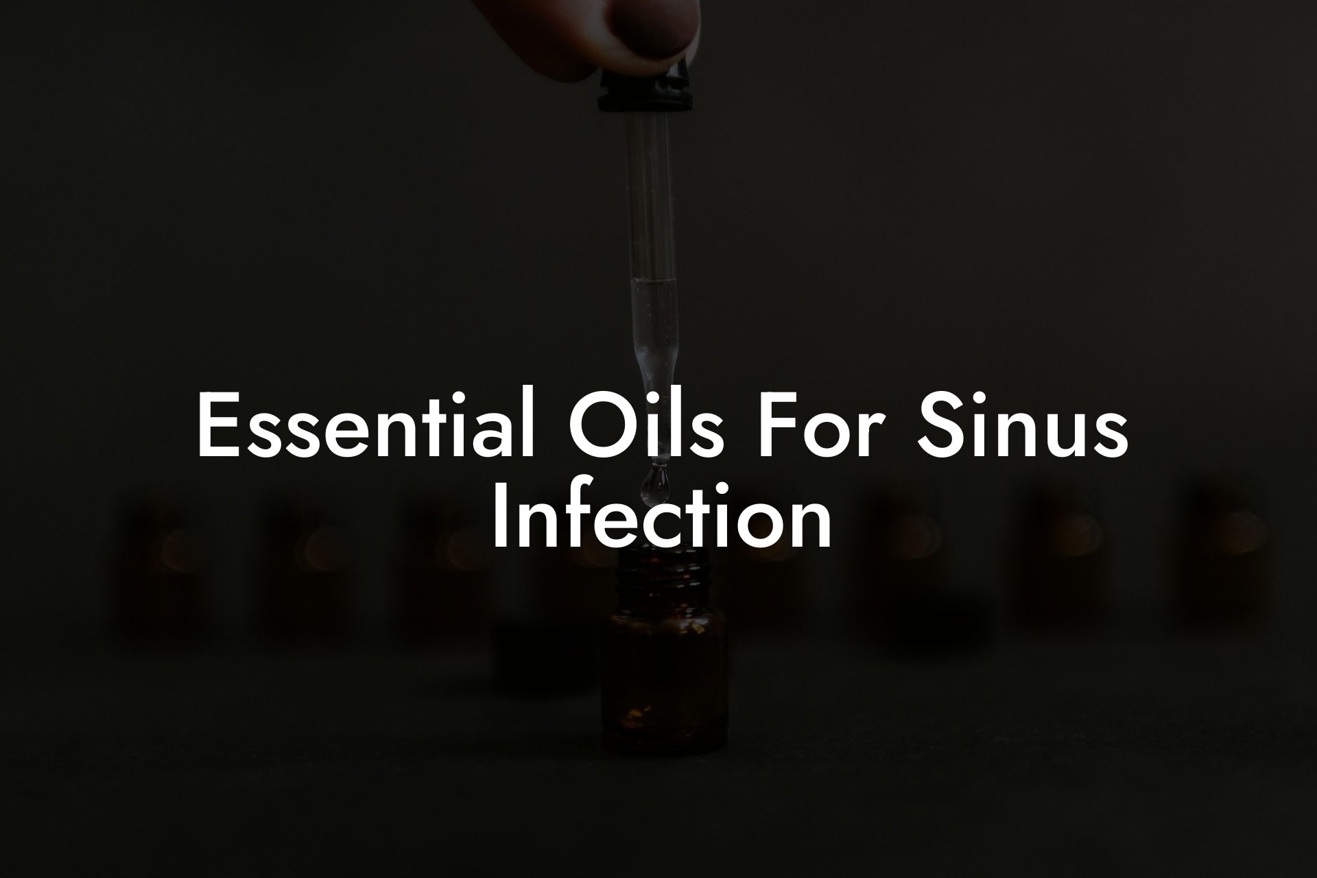 Essential Oils For Sinus Infection