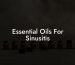 Essential Oils For Sinusitis