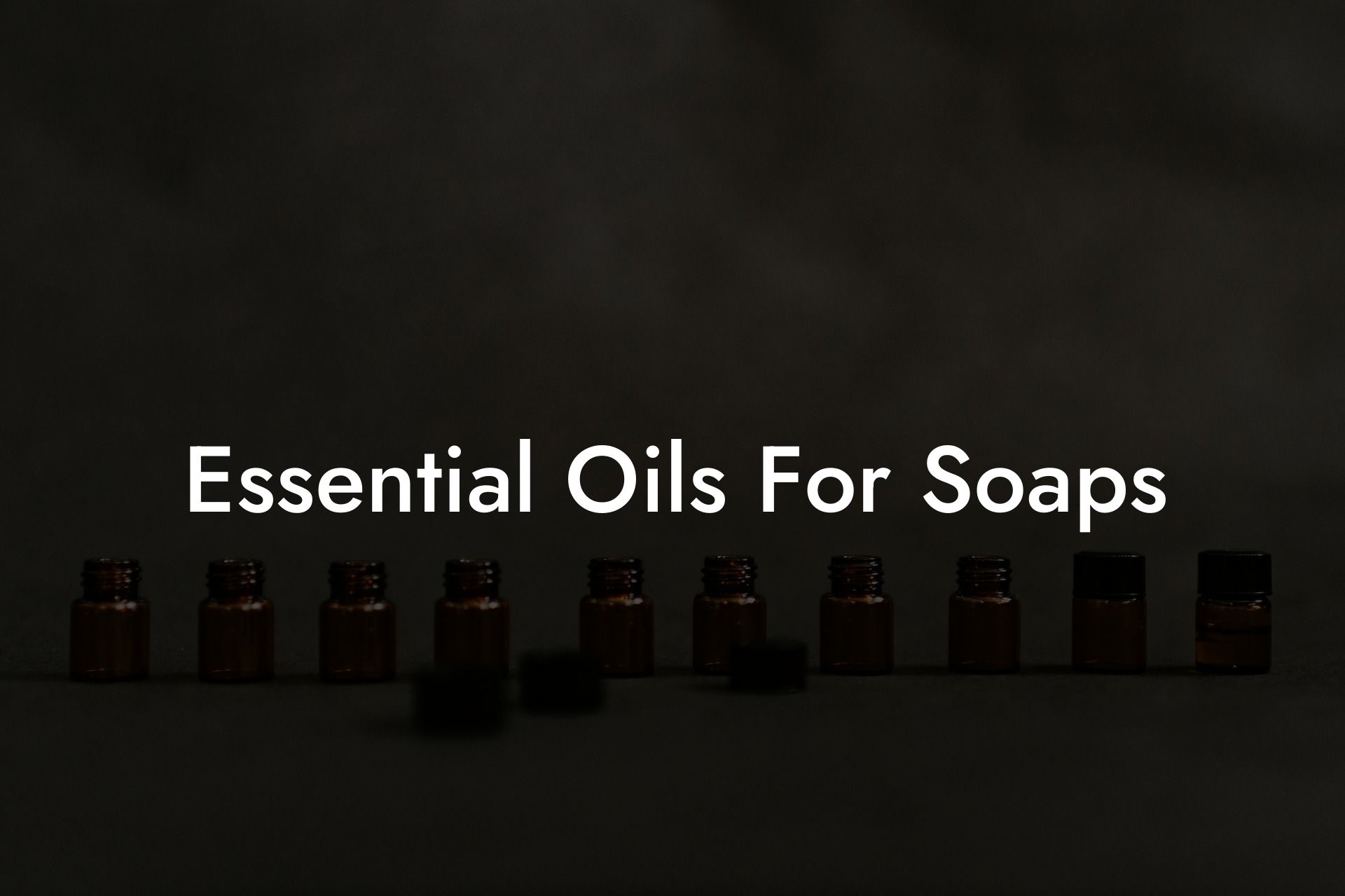 Essential Oils For Soaps
