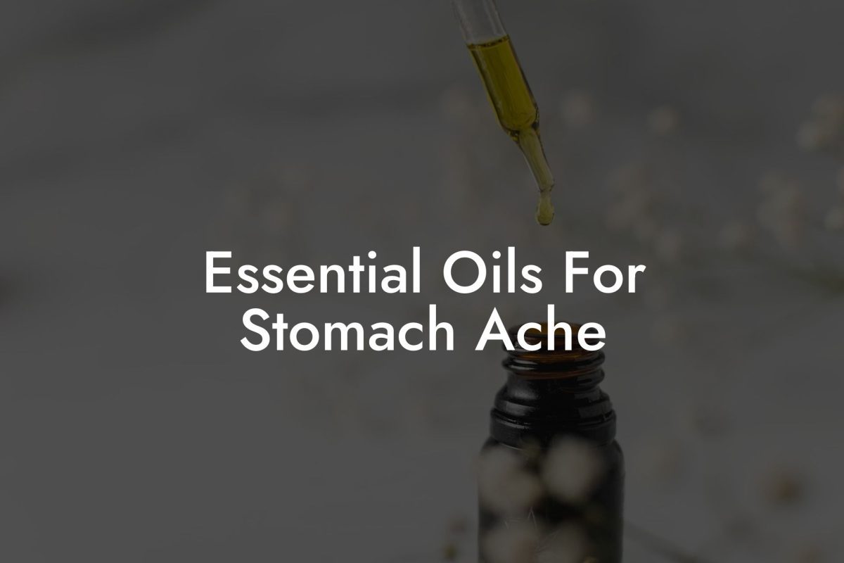 Essential Oils For Stomach Ache