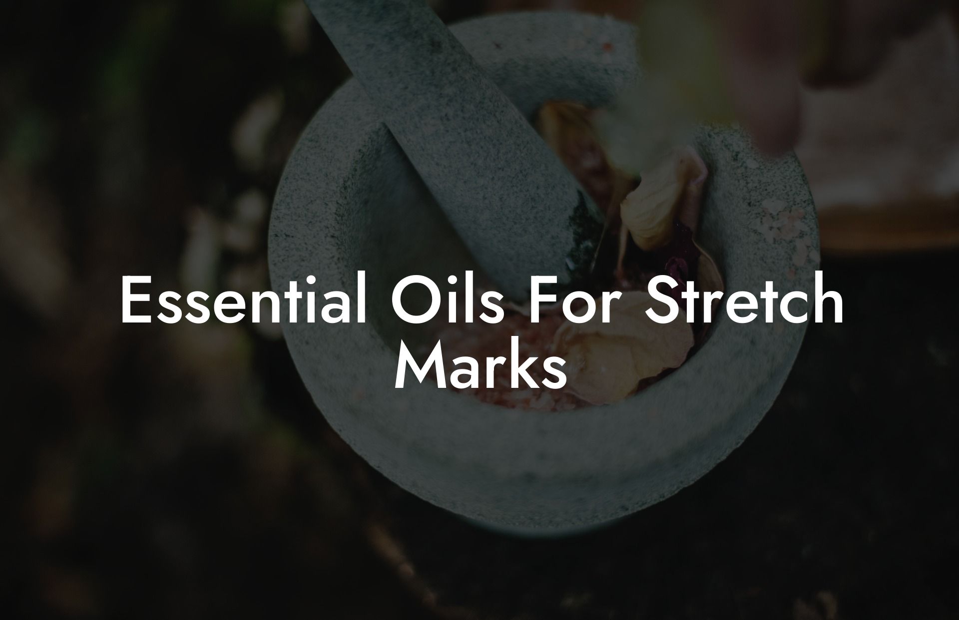 Essential Oils For Stretch Marks
