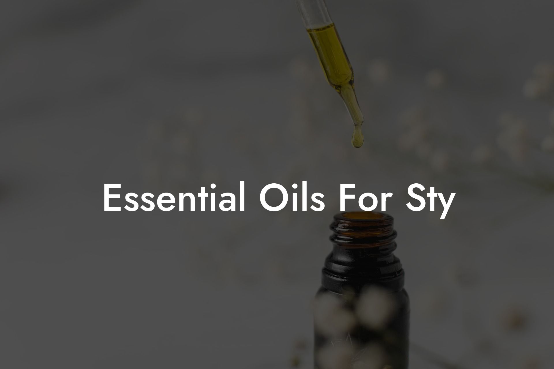 Essential Oils For Sty