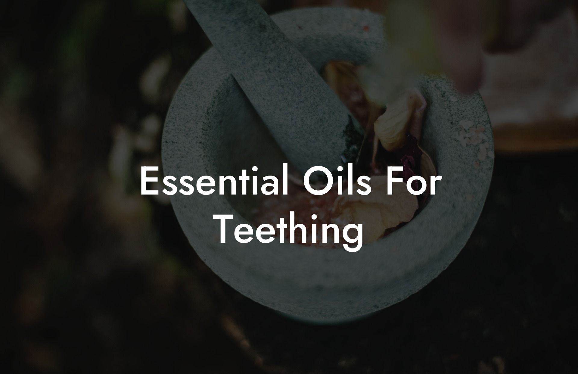 Essential Oils For Teething