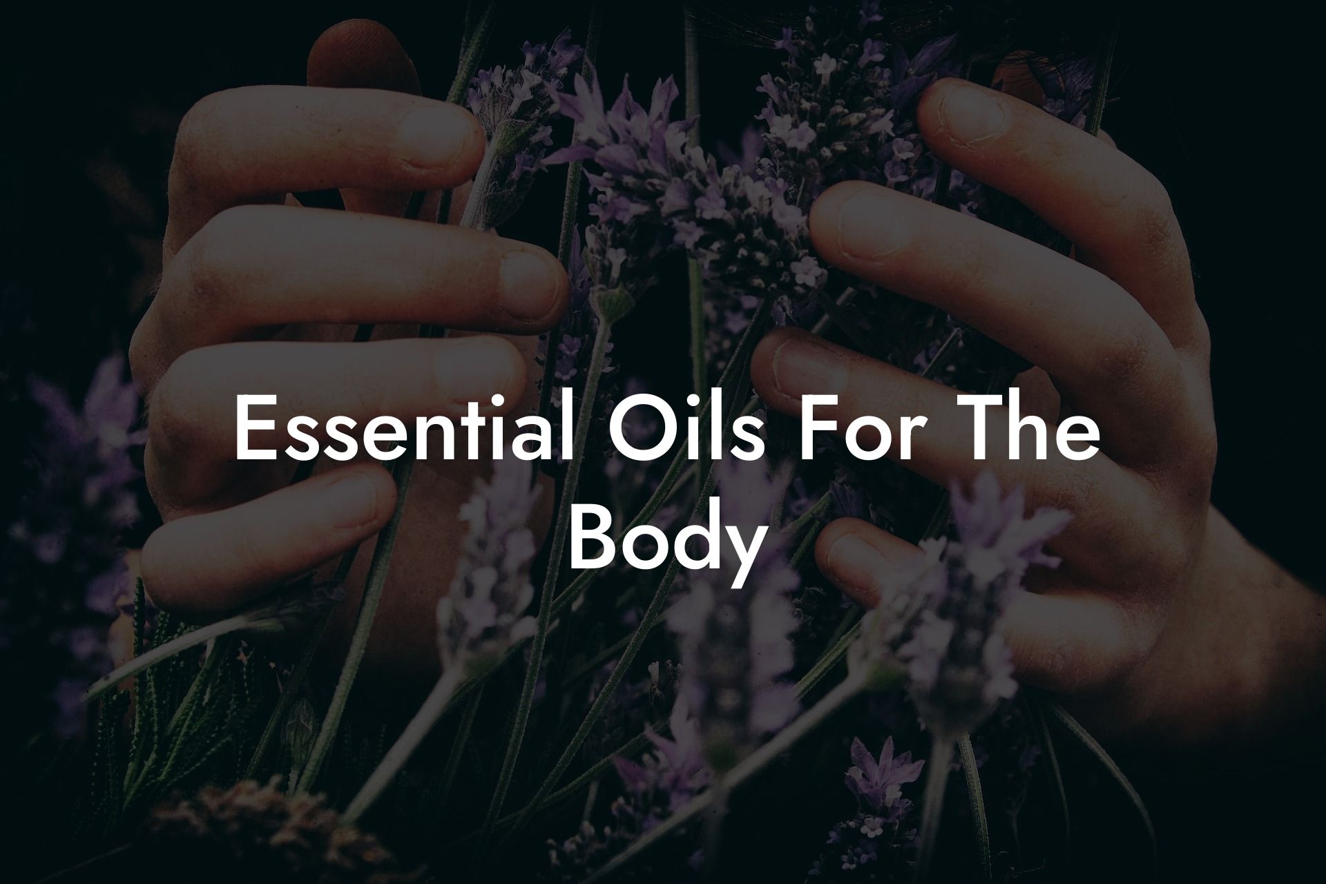 Essential Oils For The Body