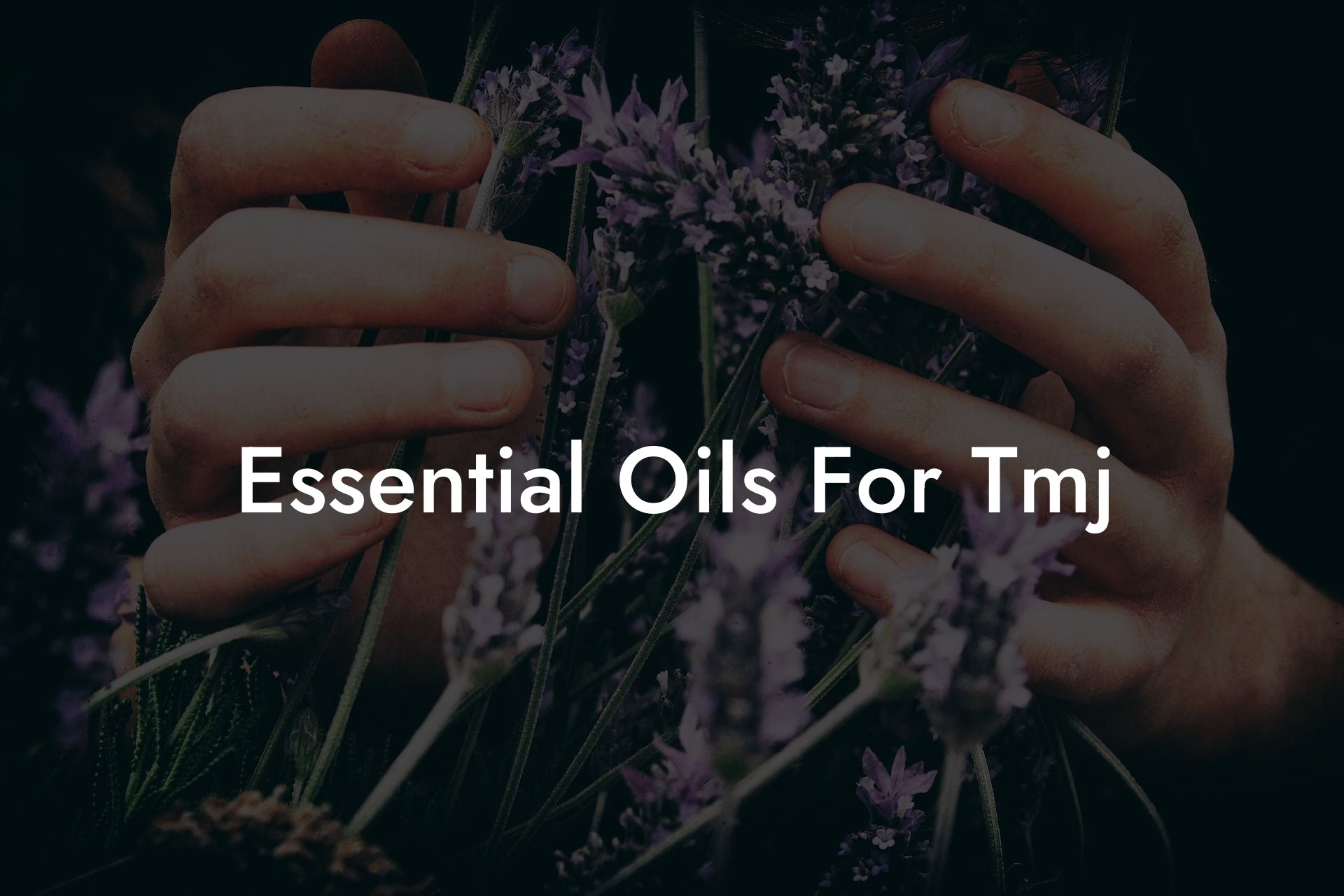 Essential Oils For Tmj