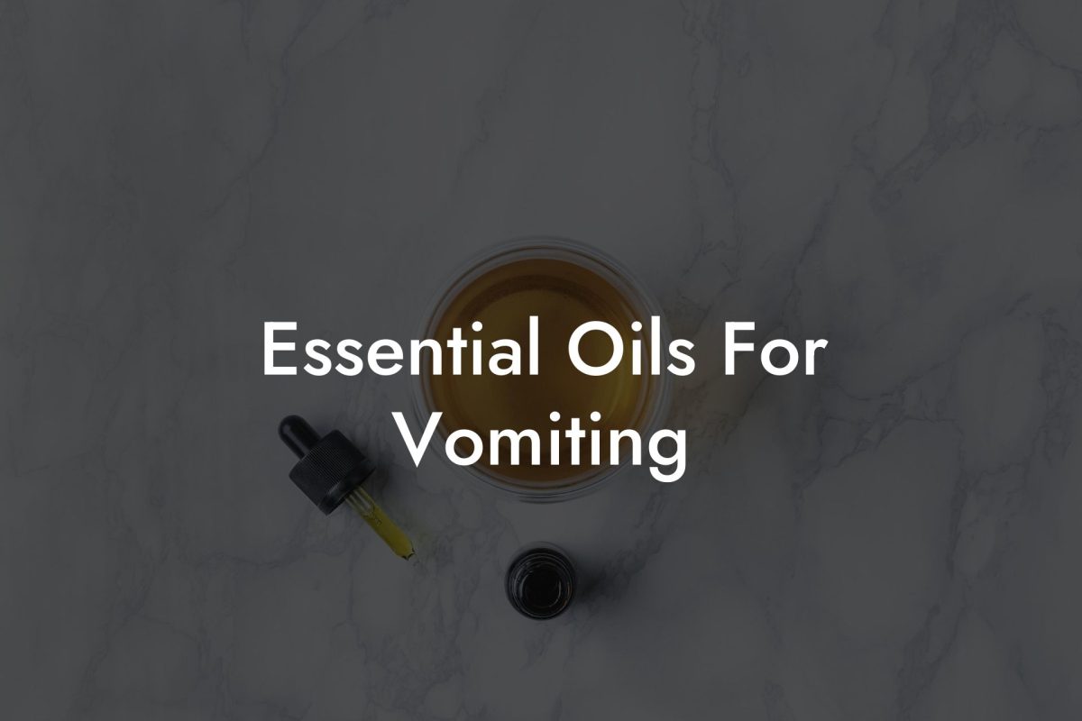 Essential Oils For Vomiting