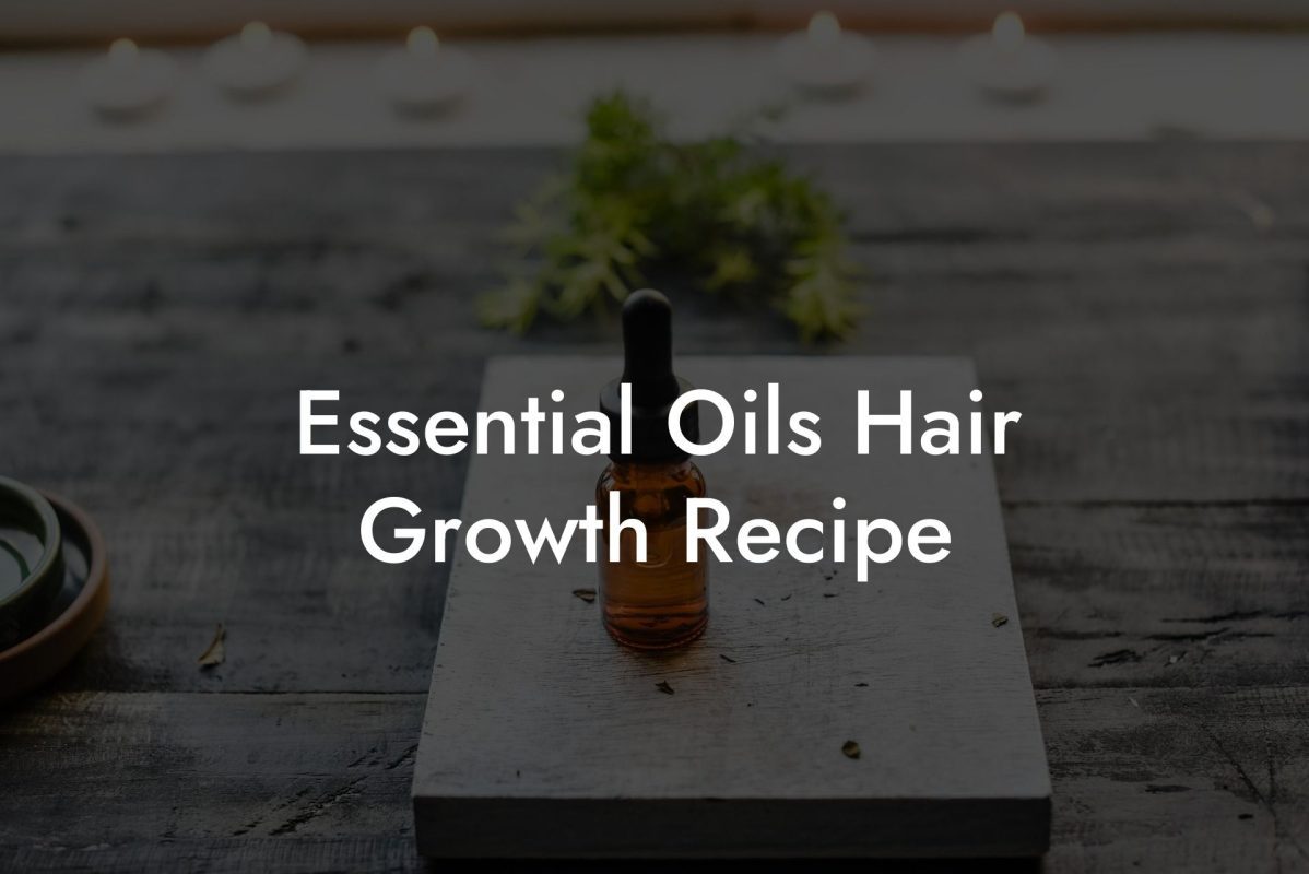 Essential Oils Hair Growth Recipe