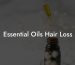 Essential Oils Hair Loss