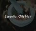 Essential Oils Hair