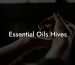 Essential Oils Hives