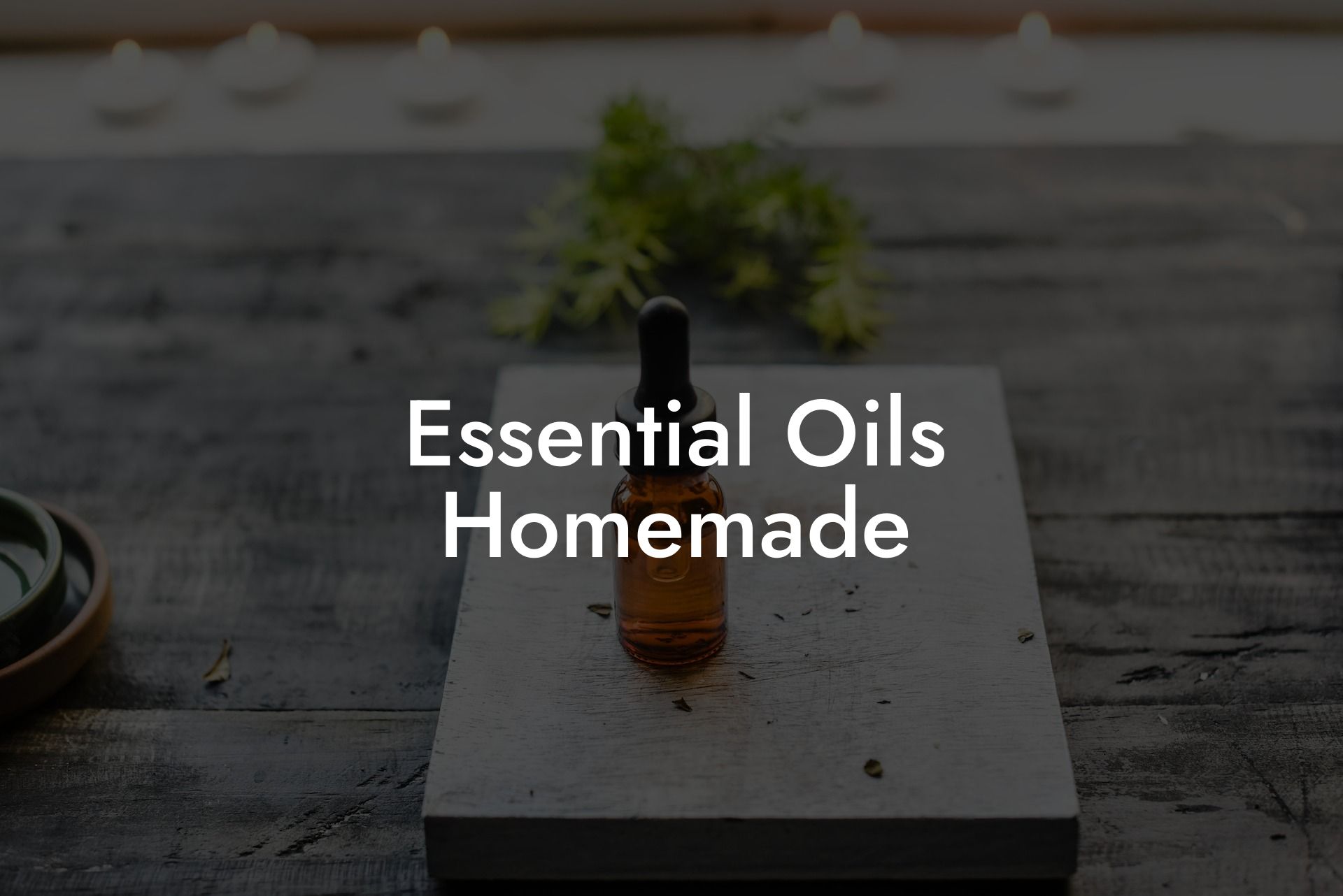 Essential Oils Homemade