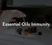 Essential Oils Immunity