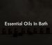 Essential Oils In Bath