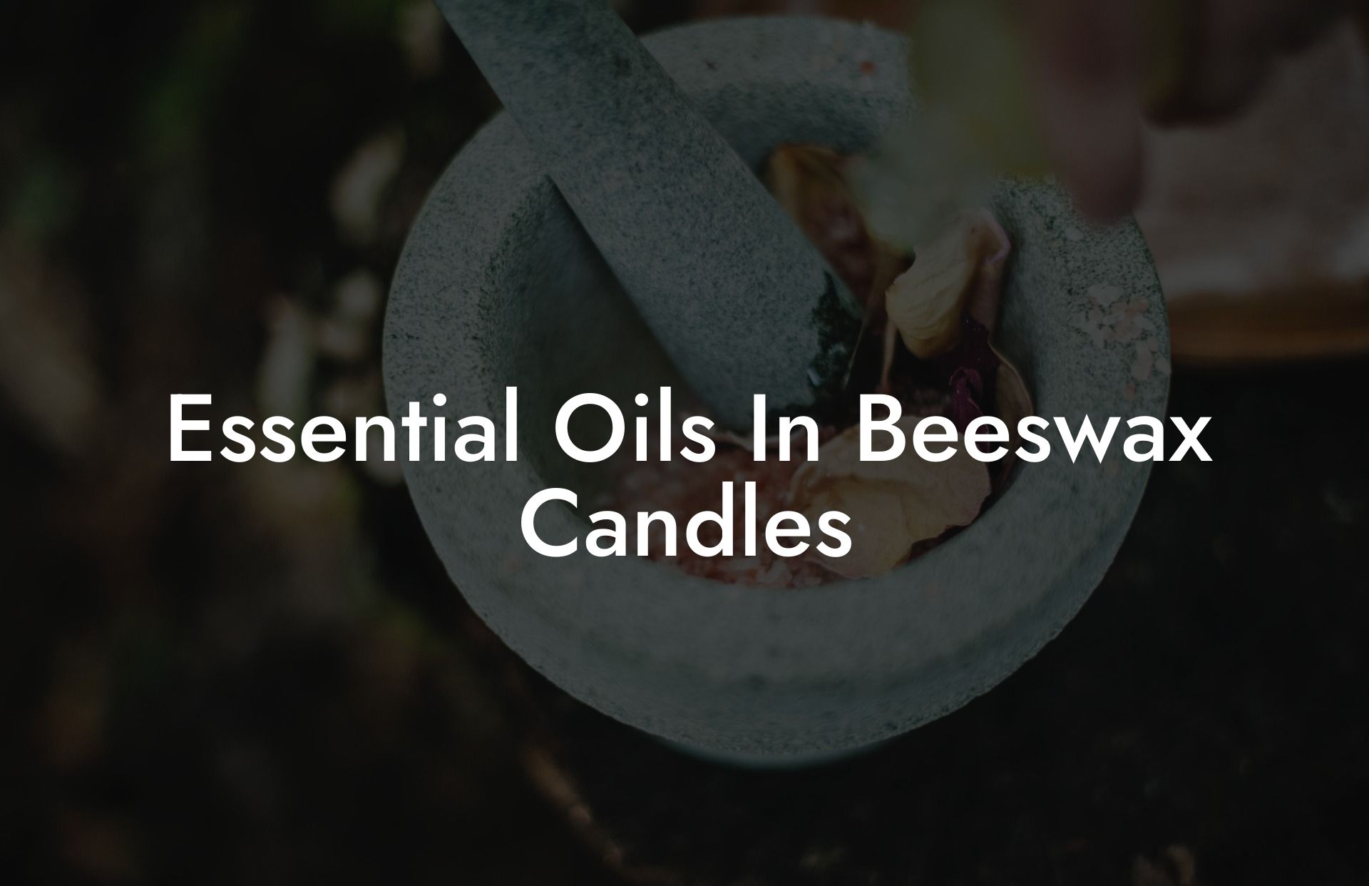 Essential Oils In Beeswax Candles