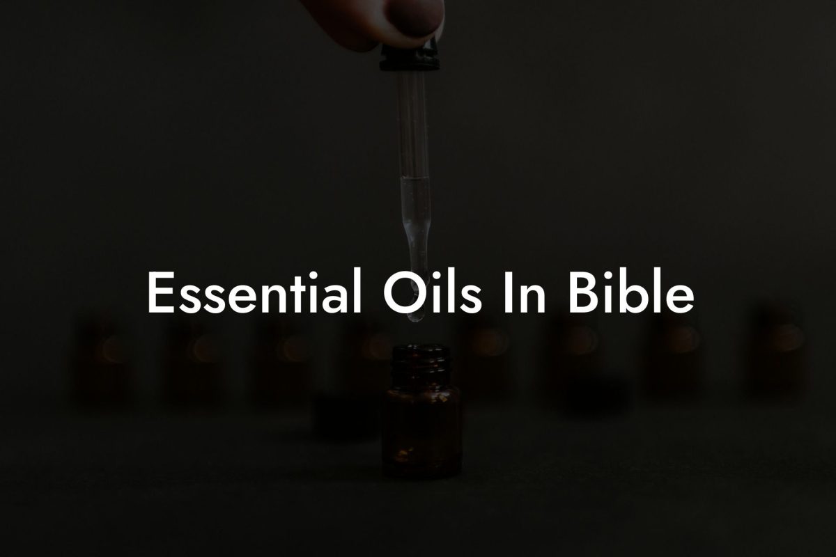 Essential Oils In Bible